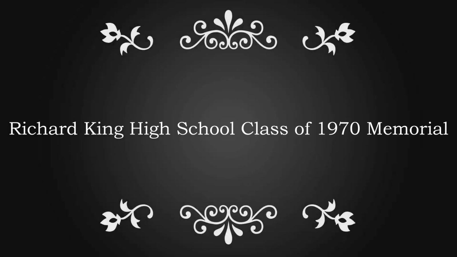 Richard King Class of 1970 memorial video